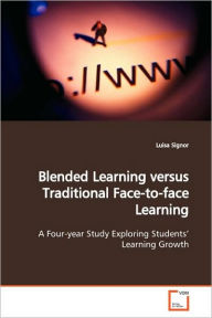 Blended Learning versus Traditional Face-to-face Learning Luisa Signor Author