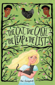 The Cat, the Cash, the Leap, and the List Sue Campbell Author