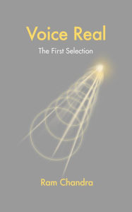 Voice Real: The First Selection Ram Chandra Author