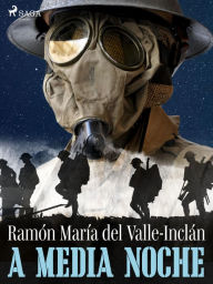 A media noche Ramón María del Valle-Inclán Author