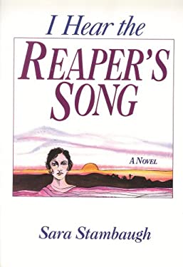 I Hear the Reaper's Song : A Novel by Sara Stambaugh