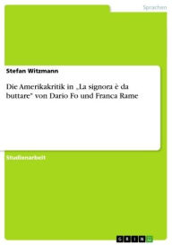 Die Amerikakritik in 'La signora è da buttare' von Dario Fo und Franca Rame Stefan Witzmann Author