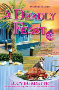 A Deadly Feast: A Key West Food Critic Mystery Lucy Burdette Author
