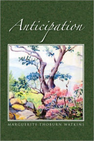 Anticipation Marguerite Thoburn Watkins Author