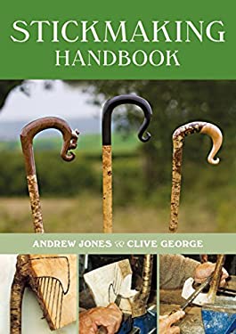 Stickmaking Handbook : Second Edition by Andrew, George, Clive Jones