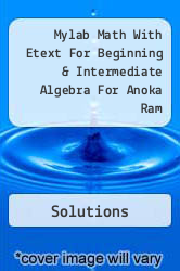 Mylab Math With Etext For Beginning & Intermediate Algebra For Anoka Ram