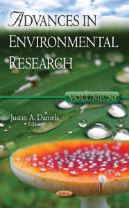 Advances in Environmental Research. Volume 50 Justin A. Daniels Author