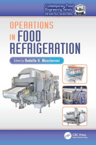 Operations in Food Refrigeration Rodolfo H. Mascheroni Editor