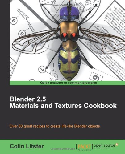 Blender 2. 5 Materials and Textures Cookbook by Colin Litster