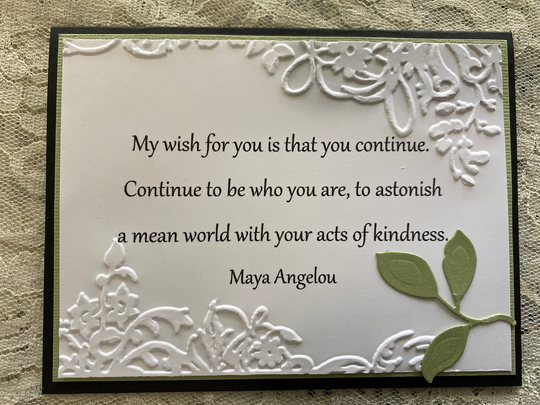 Greeting Card Handmade; Maya Angelou Quote, Encouragement Card, Graduation Acts Of Kindness