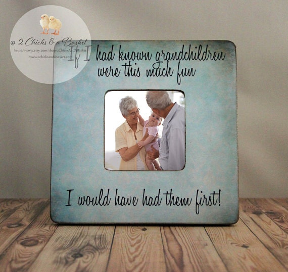 If I Had Known Grandchildren Were This Much Fun Picture Frame, Grandparent Gift, Personalized Frame