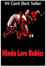99 Cent Best Seller Hindu Lore Rubies ( religion, religious, bible, Lord, commandments, history,, historical, teachings, budda, theology, chicken soup