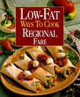 Low Fat Ways to Cook Regional Fare by Oxmoor House Staff