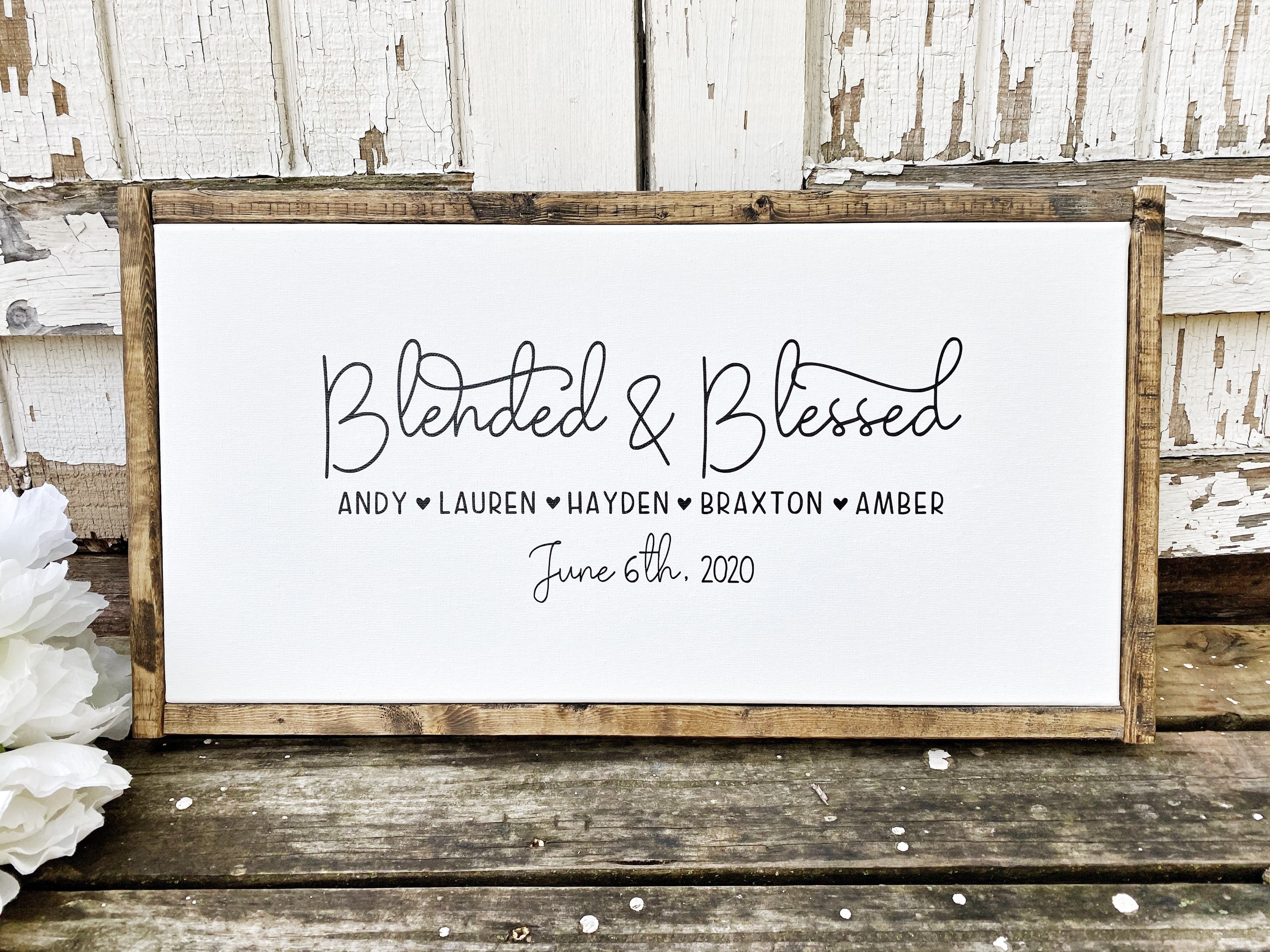 Blended & Blessed Family Sign With Names Established Date For Weddings, Adoptions, This Is Us, Our Life Story, The Perfect Blend
