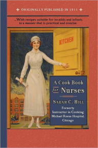 Cook Book for Nurses Sarah Hill Author