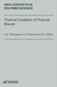 Thermal Oxidation of Polymer Blends: The Role of Structure Lyudmila Shibryaeva Author