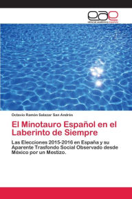 El Minotauro Español en el Laberinto de Siempre Octavio Ramón Salazar San Andrés Author