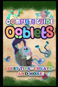 Ooblets Complete Guide: Best Tips, Tricks and Strategies to Become a Pro Player Braulio Vonrueden Author