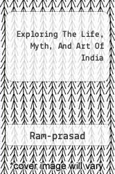 Exploring The Life, Myth, And Art Of India