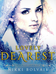 Lovely Dearest (? Lovely Dearest Series ?, #4) Nikki Bolvair Author