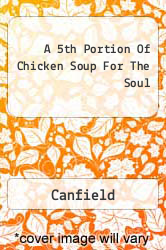 A 5th Portion Of Chicken Soup For The Soul
