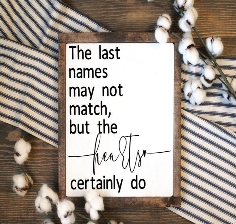 Last Names May Not Match Sign, Blended Family Name Step Large Farmhouse Wood Sign For