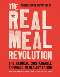 The Real Meal Revolution: The Radical, Sustainable Approach to Healthy Eating Tim Noakes Author