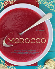 Morocco: A Culinary Journey with Recipes from the Spice-Scented Markets of Marrakech to the Date-Filled Oasis of Zagora Jeff Koehler Author
