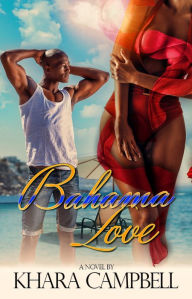 Bahama Love Khara Campbell Author