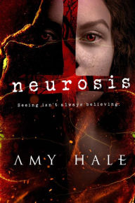 Neurosis Amy Hale Author