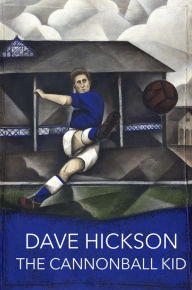 The Cannonball Kid Dave Hickson Author