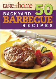 Taste of Home 50 Backyard Barbecue Recipes Taste of Home Editor