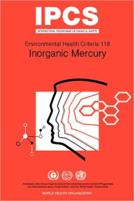 Inorganic Mercury: Environmental Health Criteria Series No 118 WHO, Author