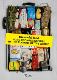 The Social Food: Home Cooking Inspired by the Flavors of the World Shirley Garrier Text by