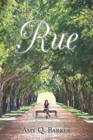 Rue Amy Q. Barker Author