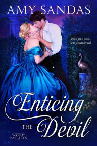Enticing the Devil (Wright Bastards, #2) Amy Sandas Author