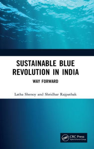 Sustainable Blue Revolution in India: Way Forward Latha Shenoy Author