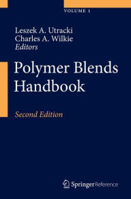 Polymer Blends Handbook Leszek A. Utracki Editor