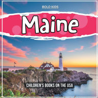 Maine: Children's Books on the USA Bold Kids Author