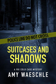 Suitcases and Shadows Amy Waeschle Author