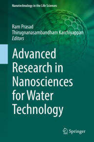 Advanced Research in Nanosciences for Water Technology Ram Prasad Editor