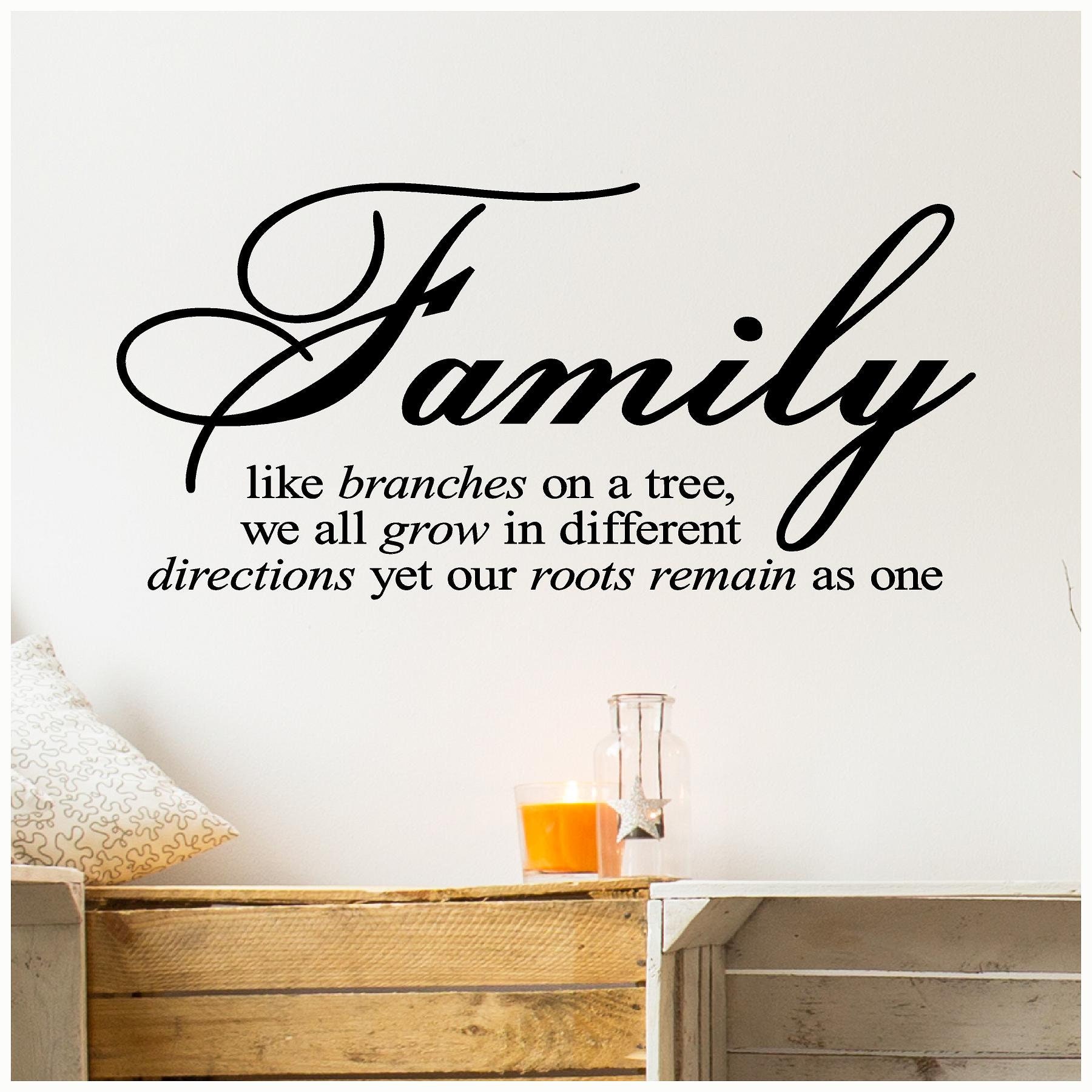 Family Like Branches On A Tree We All Grow in Different Directions Yet Our Roots Remain As One Vinyl Lettering Sticker Wall Decal Quote