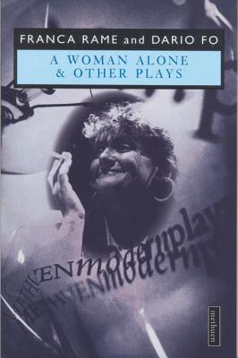 'Woman Alone' and Other Plays by Dario, Rame, Franca Fo