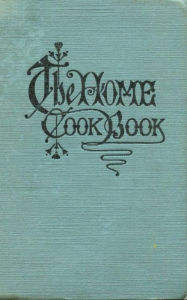 The Home Cook Book Ladies of Toronto Other Cities Towns Author