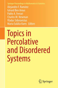 Topics in Percolative and Disordered Systems Alejandro F. RamÃrez Editor