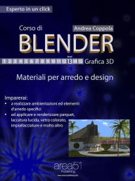 Corso di Blender - Grafica 3D. Livello 13: Materiali per arredo e design Andrea Coppola Author