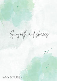Gwyneth and stories Amy Melissa Author