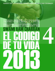 2013 CODIGO DE TU VIDA 4 SWAMI RAM CHARRAN Author