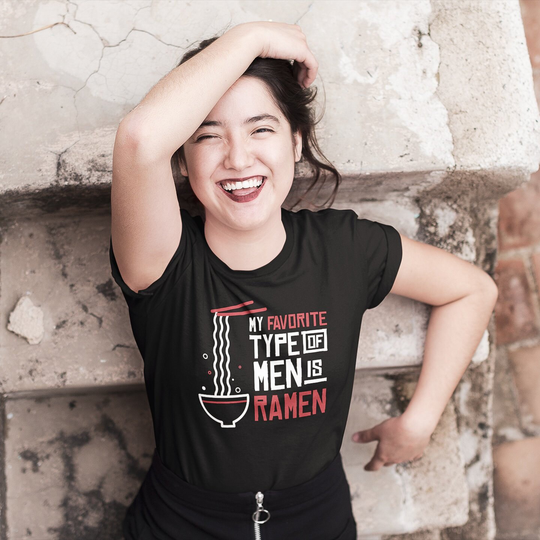 My Favorite Type Of Men Is Ramen T-Shirt. Shirt. Soup Foodie Noodle Tee Women