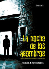 La noche de los asombros Ramón López Reina Author